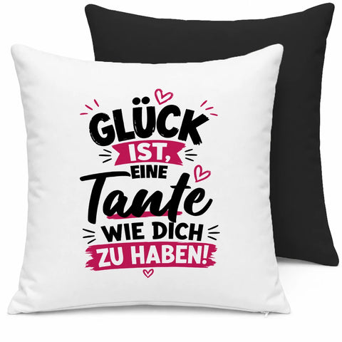 Glück ist, eine Tante wie dich zu haben! – Kissen