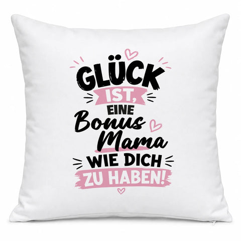 Glück ist, eine Bonus-Mama wie dich zu haben! – Kissen