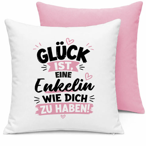 Glück ist, eine Enkelin wie dich zu haben! – Kissen