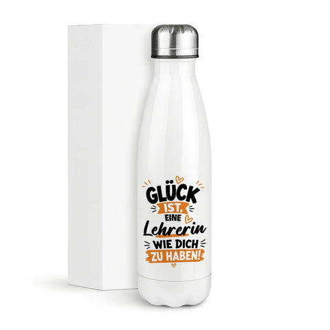 Glück ist eine Lehrerin wie Sie zu haben! – Thermosflasche 500 ml