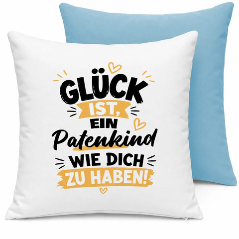 Glück ist, ein Patenkind wie dich zu haben! – Kissen
