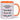 Falls es dir heute noch keiner gesagt hat geiler Arsch – Tasse in Orange – Ansicht 01 #farbe_orange