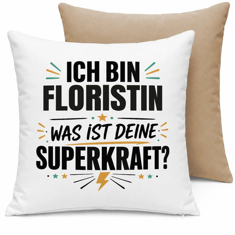 Ich bin Floristin was ist deine Superkraft – Kissen