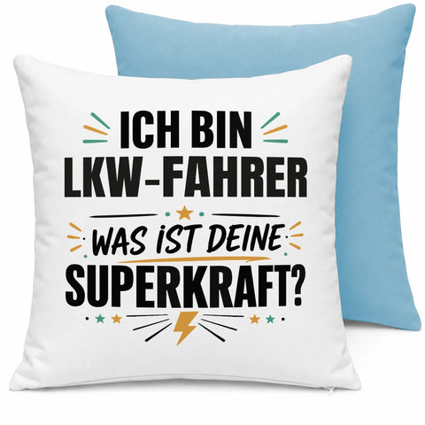 Ich bin Lkw-Fahrer was ist deine Superkraft – Kissen
