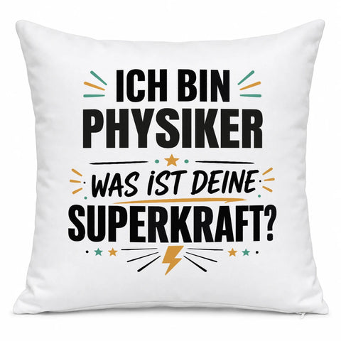 Ich bin Physiker was ist deine Superkraft – Kissen
