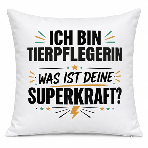 Ich bin Tierpflegerin was ist deine Superkraft – Kissen