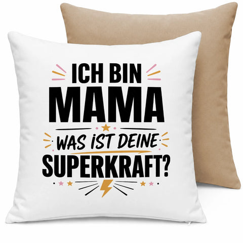 Ich bin Mama was ist deine Superkraft – Kissen