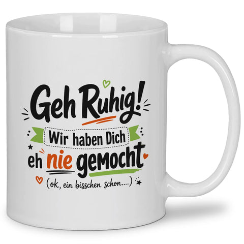 Geh ruhig – Tasse