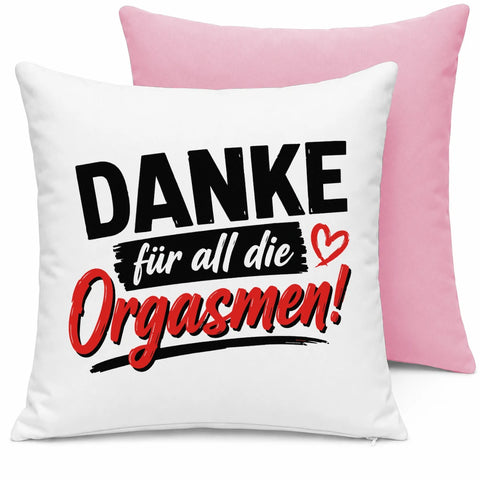 Danke für all die Orgasmen – Kissen
