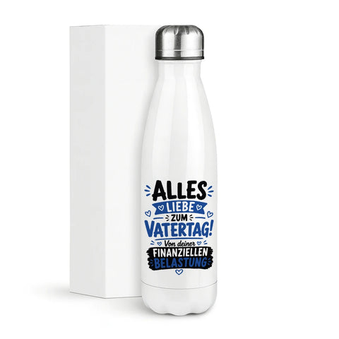 Alles liebe zum Vatertag von deiner finanziellen Belastung – Thermosflasche 500 ml