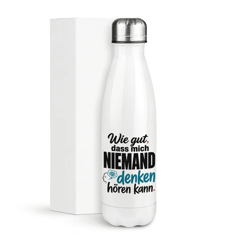 Wie gut, dass mich niemand denken hören kann – Thermosflasche 500 ml