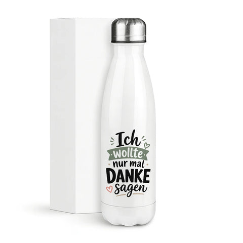 Ich wollte nur mal Danke sagen – Thermosflasche 500 ml